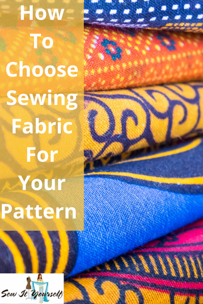 How To Choose Sewing Fabric For Your Pattern Sew It Yourself